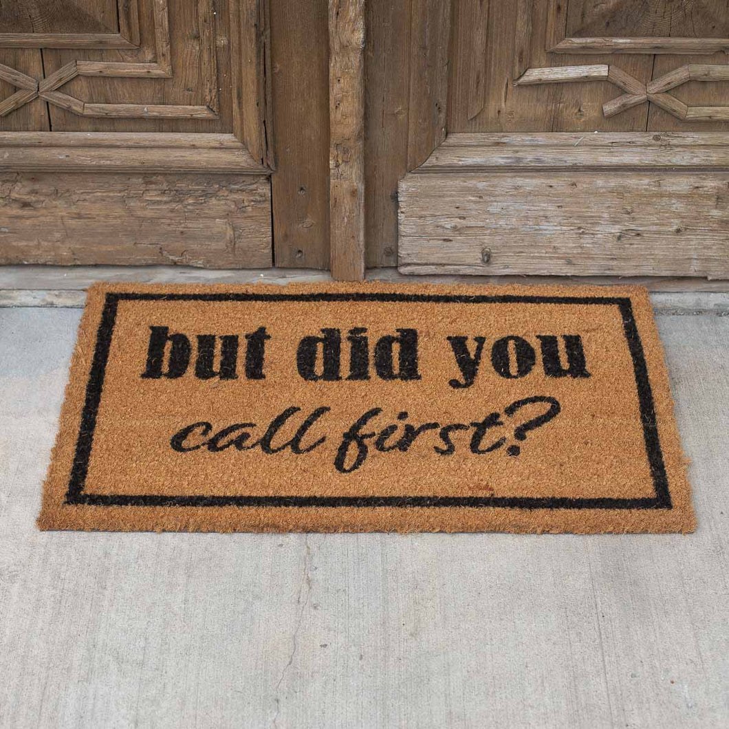 But Did You Call First Doormat